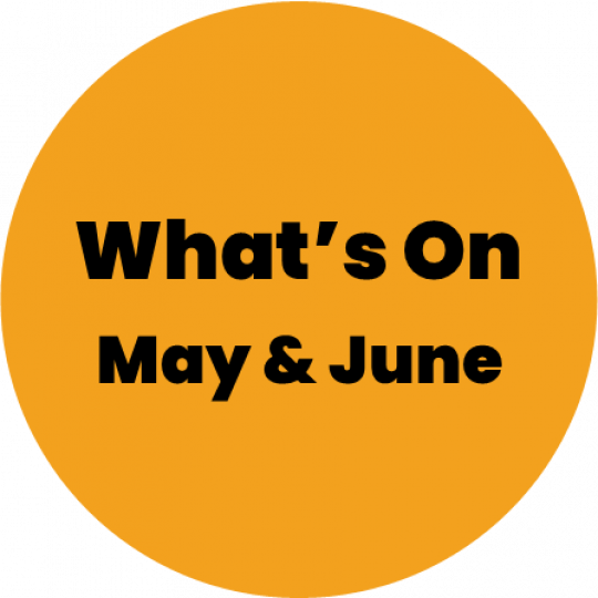 What's On May and June text over gold background. 